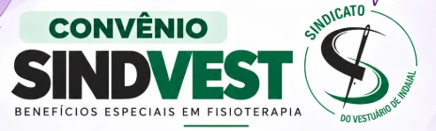 Convênio SINDVEST · Sindicato do Vestuário de Indaial · benefícios especiais em fisioterapia